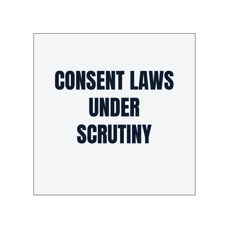 CONSENT LAWS · UNDER · SCRUTINY in White