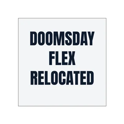 DOOMSDAY · FLEX · RELOCATED in White