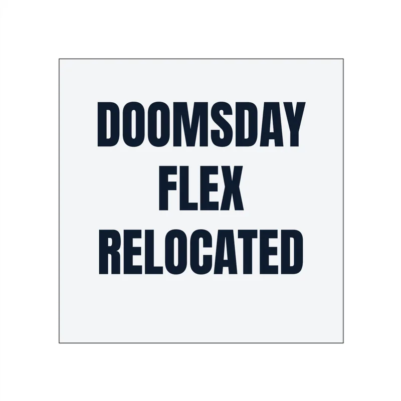 DOOMSDAY · FLEX · RELOCATED in White