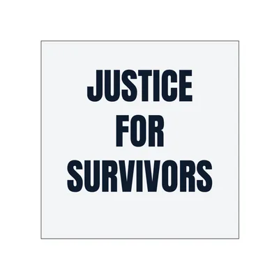 JUSTICE · FOR · SURVIVORS in White