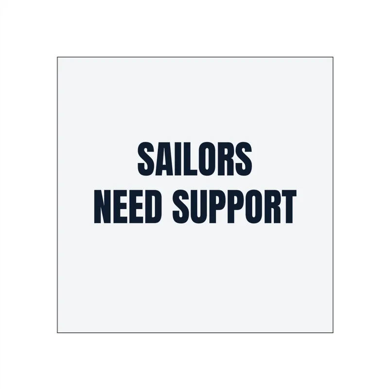 SAILORS · NEED SUPPORT in White