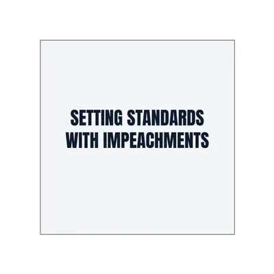 SETTING STANDARDS · WITH IMPEACHMENTS in White