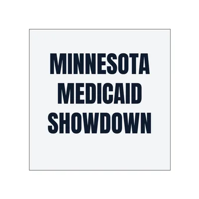 MINNESOTA · MEDICAID · SHOWDOWN in White