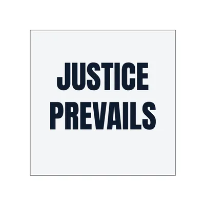 JUSTICE · PREVAILS in White
