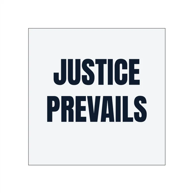 JUSTICE · PREVAILS in White