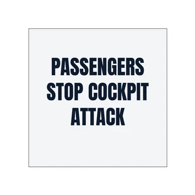 PASSENGERS · STOP COCKPIT · ATTACK in White