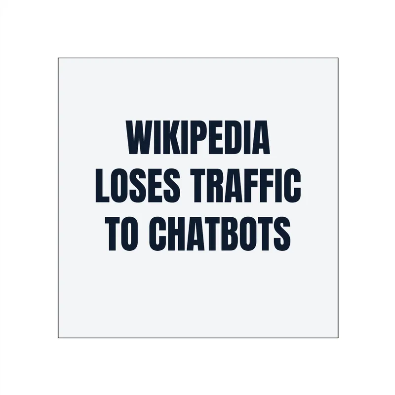 WIKIPEDIA · LOSES TRAFFIC · TO CHATBOTS in White