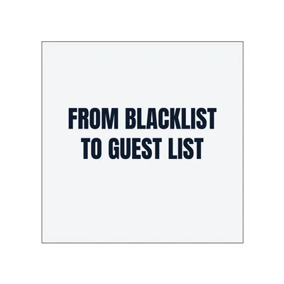 FROM BLACKLIST · TO GUEST LIST in White