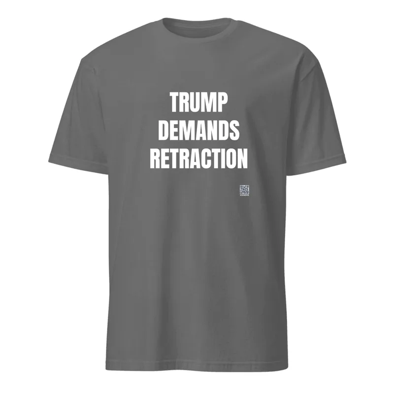 TRUMP · DEMANDS · RETRACTION in Graphite Heather