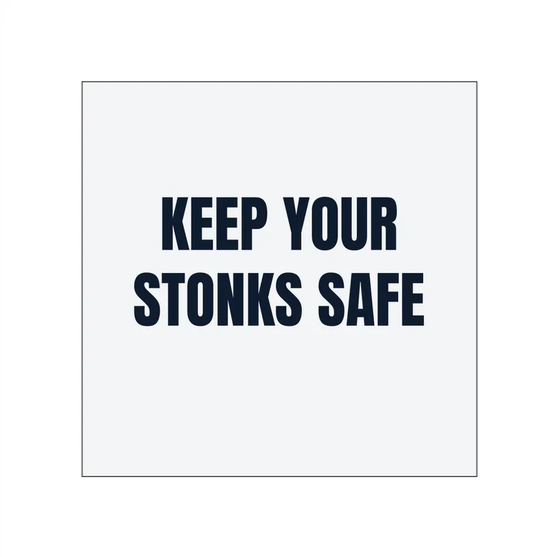 KEEP YOUR · STONKS SAFE in White