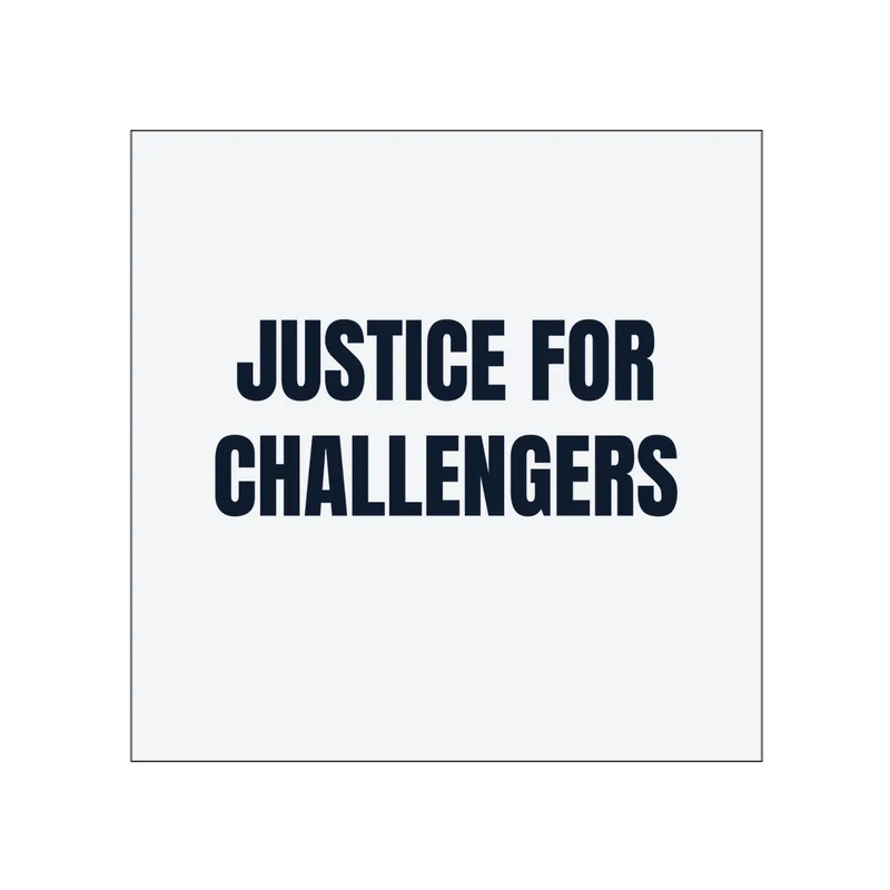 JUSTICE FOR · CHALLENGERS in White