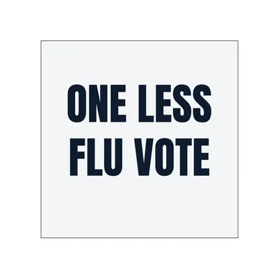 ONE LESS · FLU VOTE in White