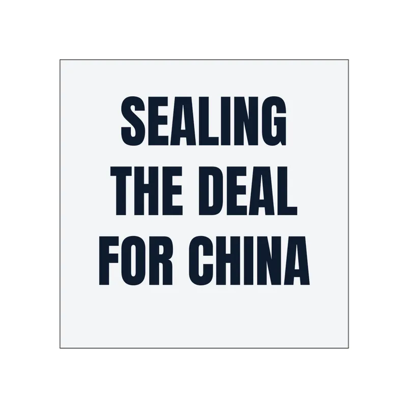 SEALING · THE DEAL · FOR CHINA in White