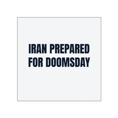 IRAN PREPARED · FOR DOOMSDAY in White
