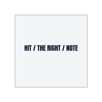HIT / THE RIGHT / NOTE in White