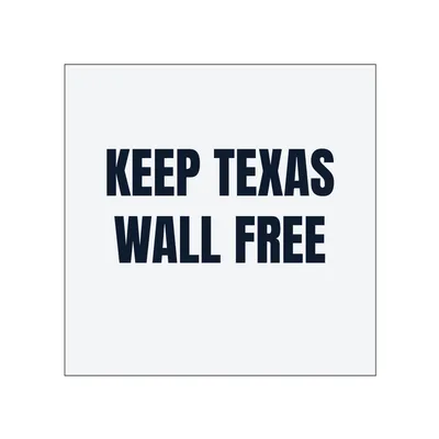 KEEP TEXAS · WALL FREE in White