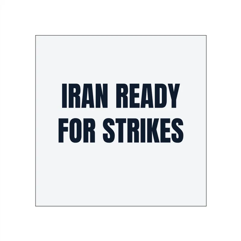 IRAN READY · FOR STRIKES in White