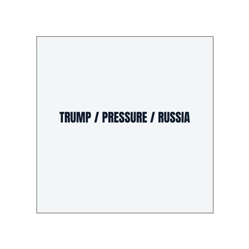 TRUMP / PRESSURE / RUSSIA in White