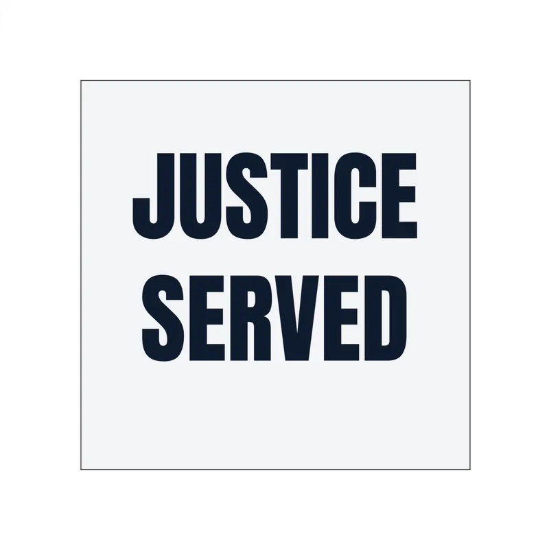 JUSTICE · SERVED in White