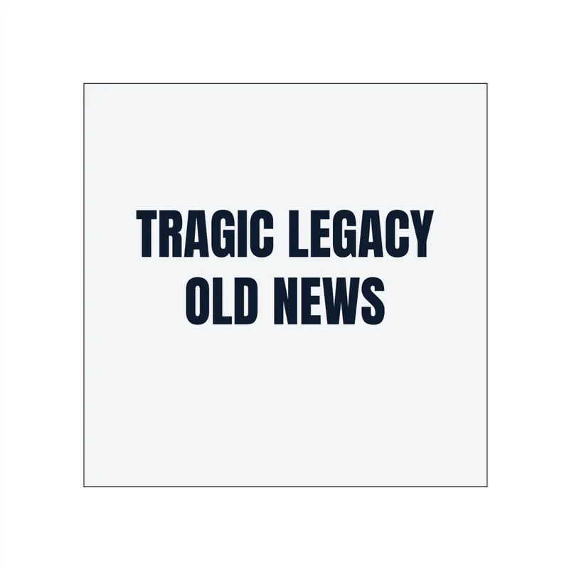 TRAGIC LEGACY · OLD NEWS in White