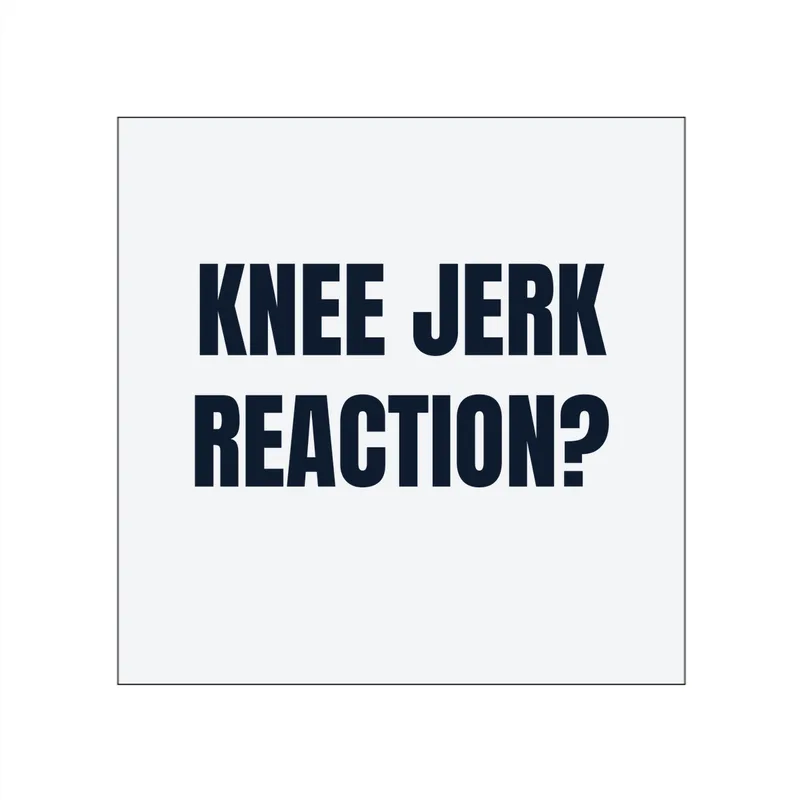 KNEE JERK · REACTION? in White