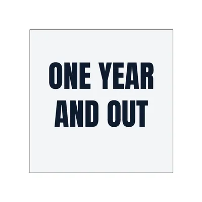 ONE YEAR · AND OUT in White