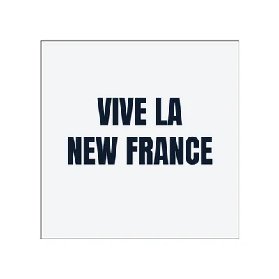VIVE LA · NEW FRANCE in White