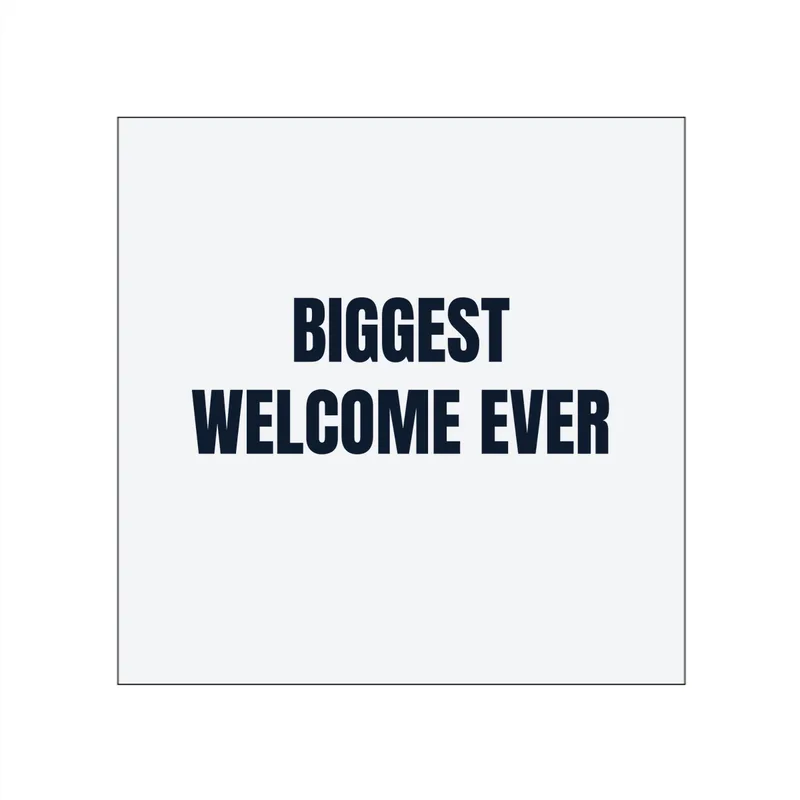 BIGGEST · WELCOME EVER in White