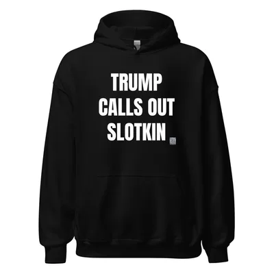 TRUMP · CALLS OUT · SLOTKIN in Black