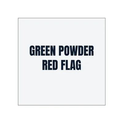 GREEN POWDER · RED FLAG in White