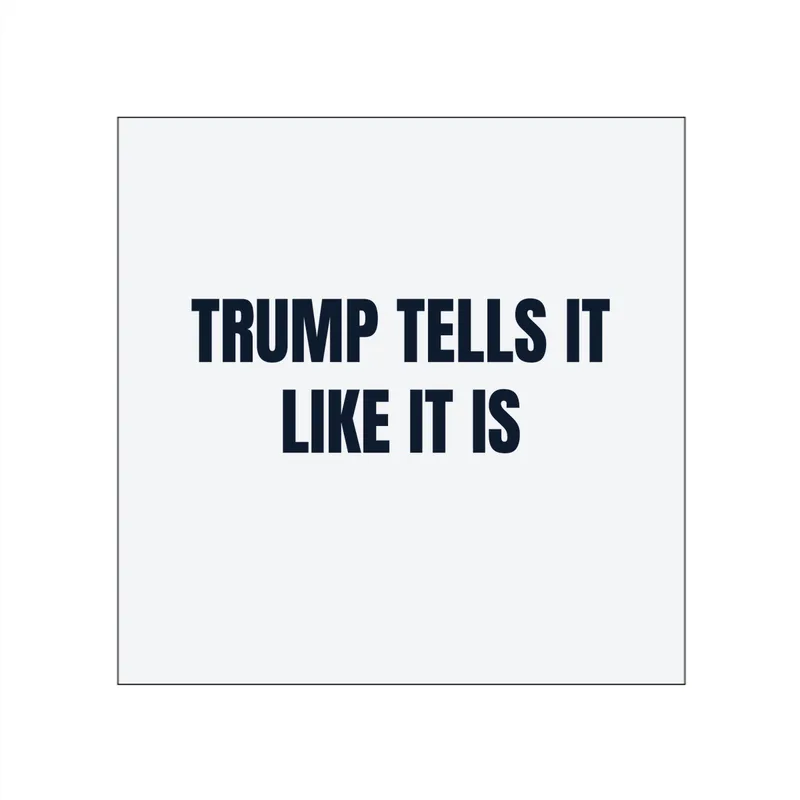 TRUMP TELLS IT · LIKE IT IS in White