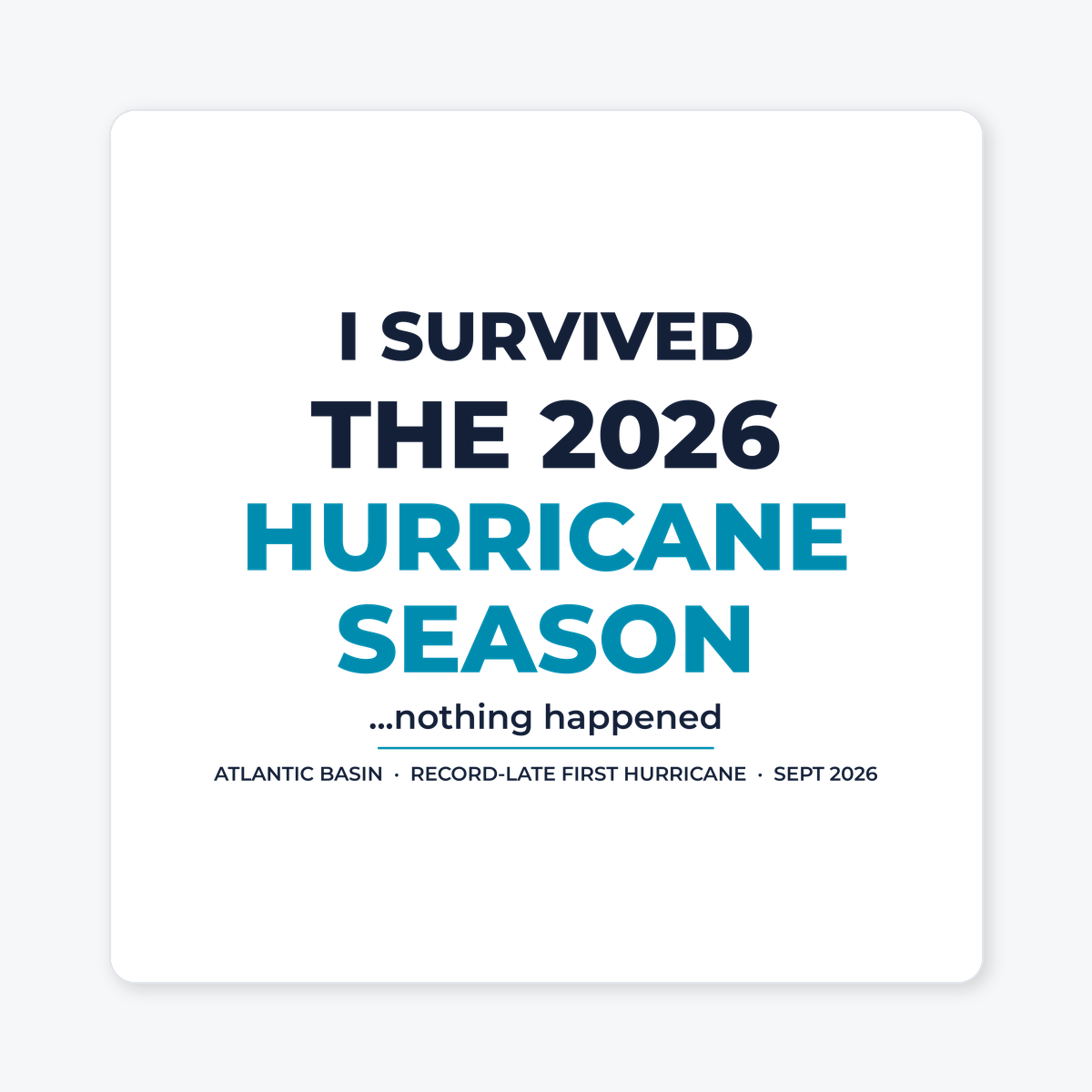 I Survived the 2026 Hurricane Season Sticker in White